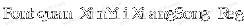Fontquan XinYiiXiangSong Regula字体转换